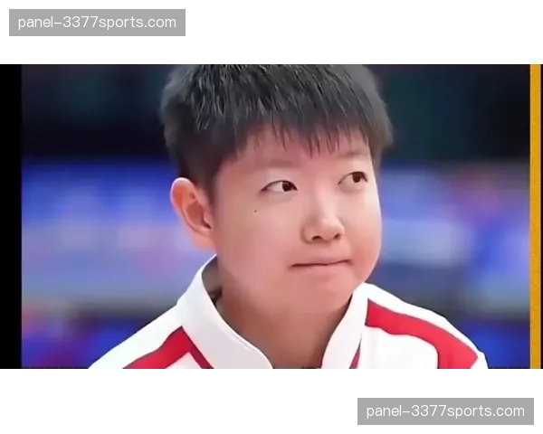 孙颖莎回应更换出场音乐称新歌更有激情一入场就感到热血 孙颖莎回应更换出场音乐称新歌更有激情一入场就感到热血